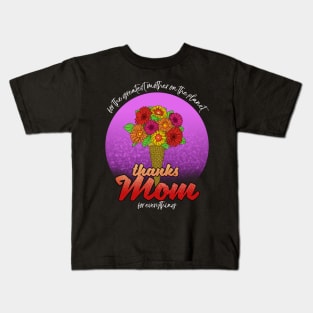 Thanks Mom Kids T-Shirt